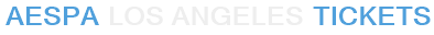aespa Los Angeles Tickets